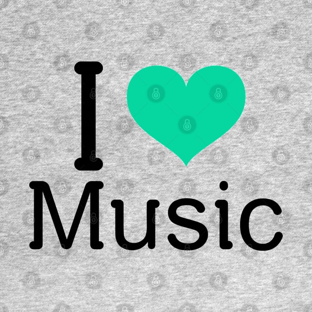 I Love Music by MNPDdesigns